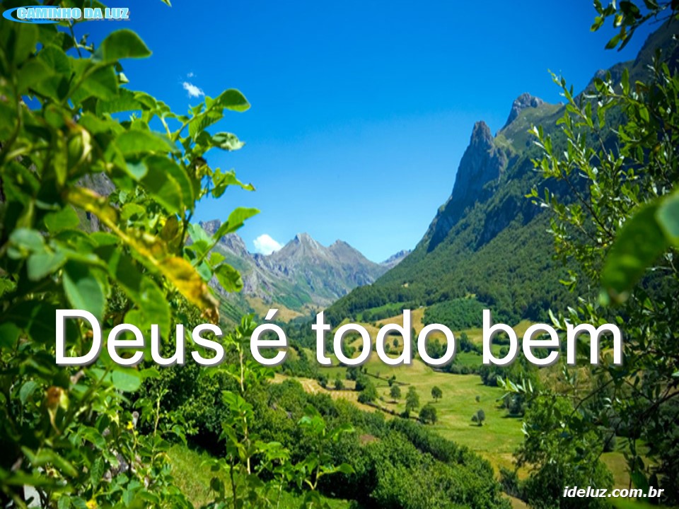 Deus é todo bem