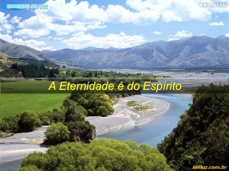 A Eternidade é do Espírito