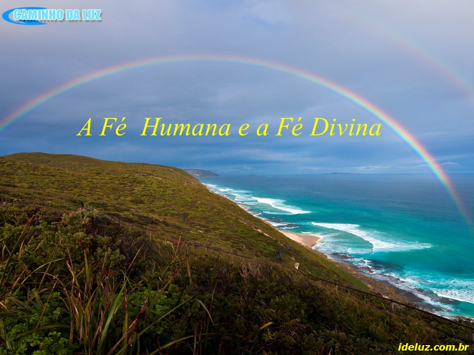A Fé Humana e a Fé Divina