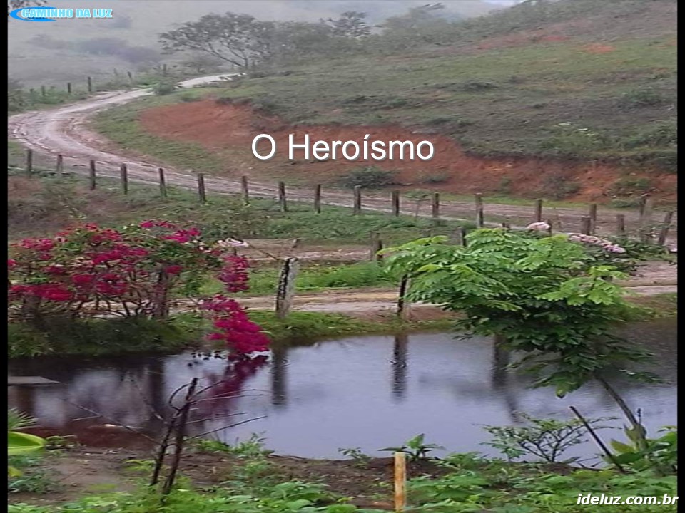 O Heroismo