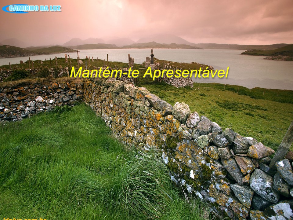 Mantém te apresentável