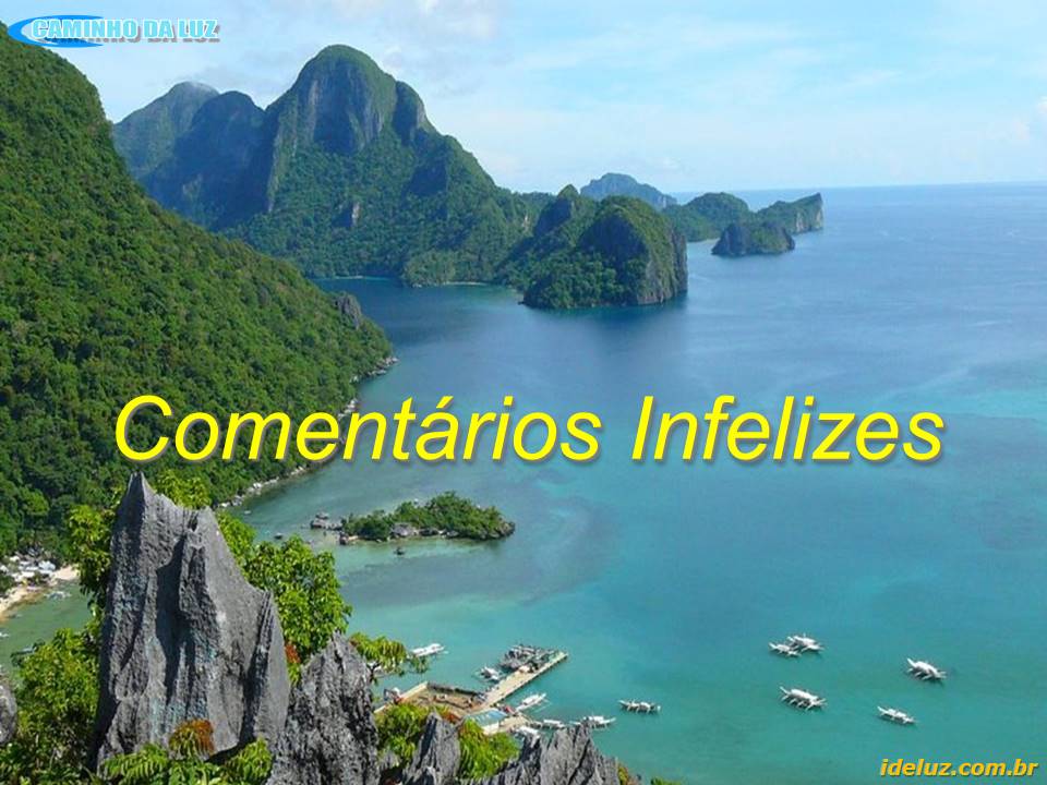 Comentários Infelizes