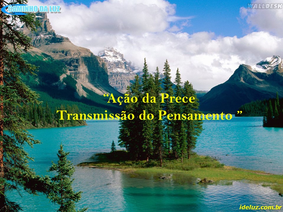 Ação da Prece - Transmissão do Pensamento