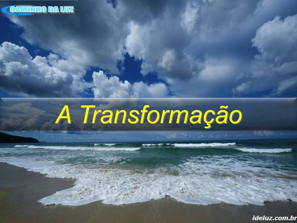 A Transformação