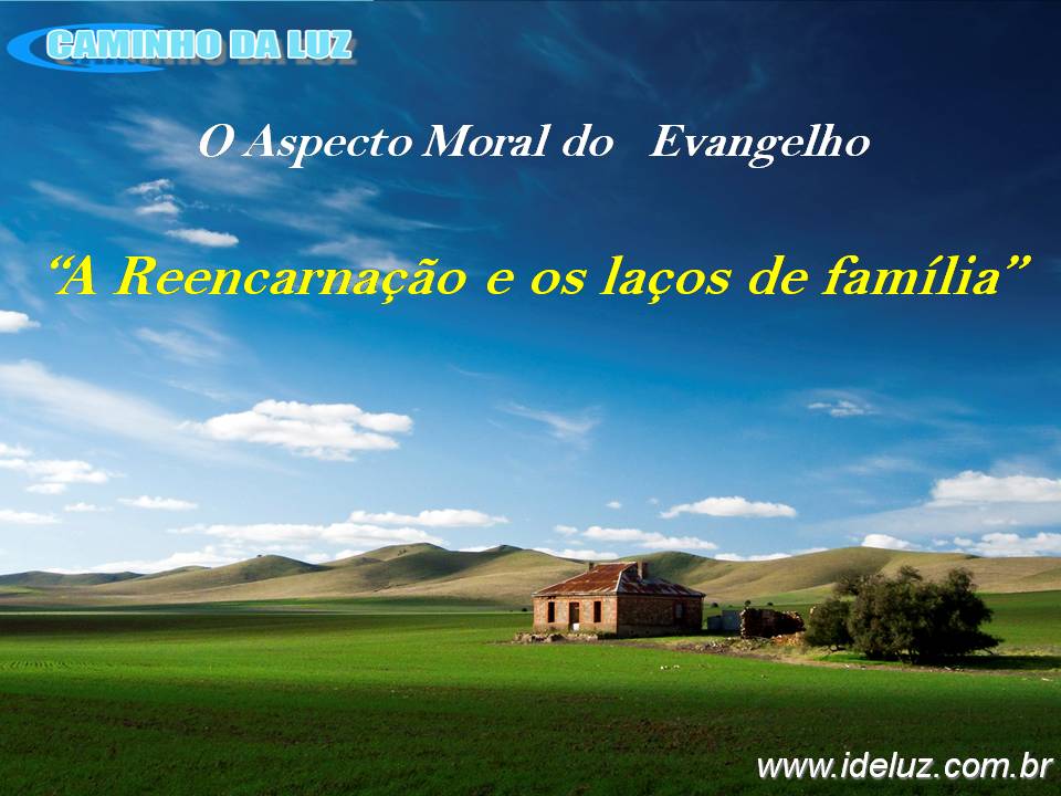 A Reencarnação fortalece os laços de família