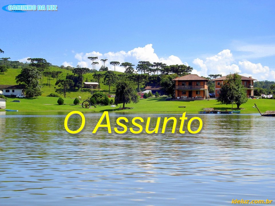 O Assunto