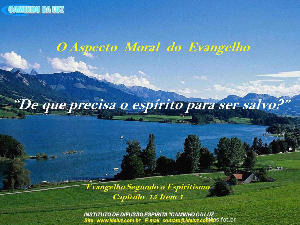 De que precisa o espirito para ser salvo
