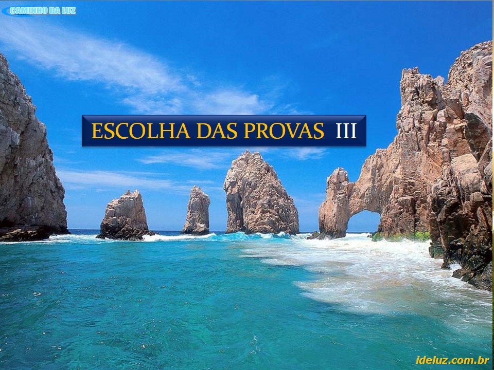 Escolhas das Provas III