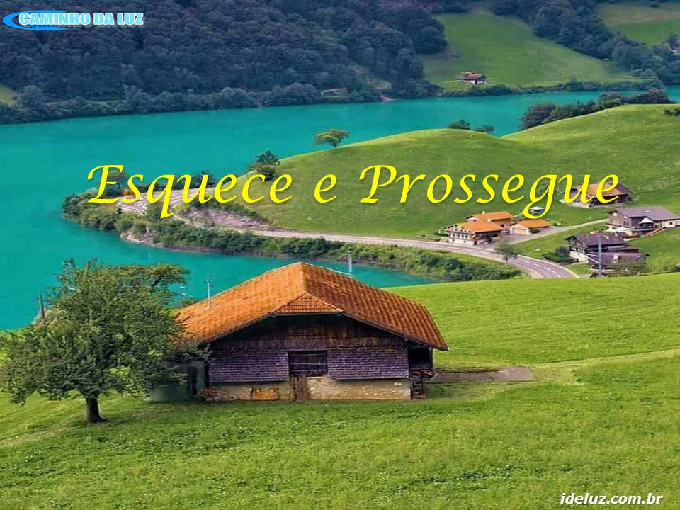 Esquece e Prossegue