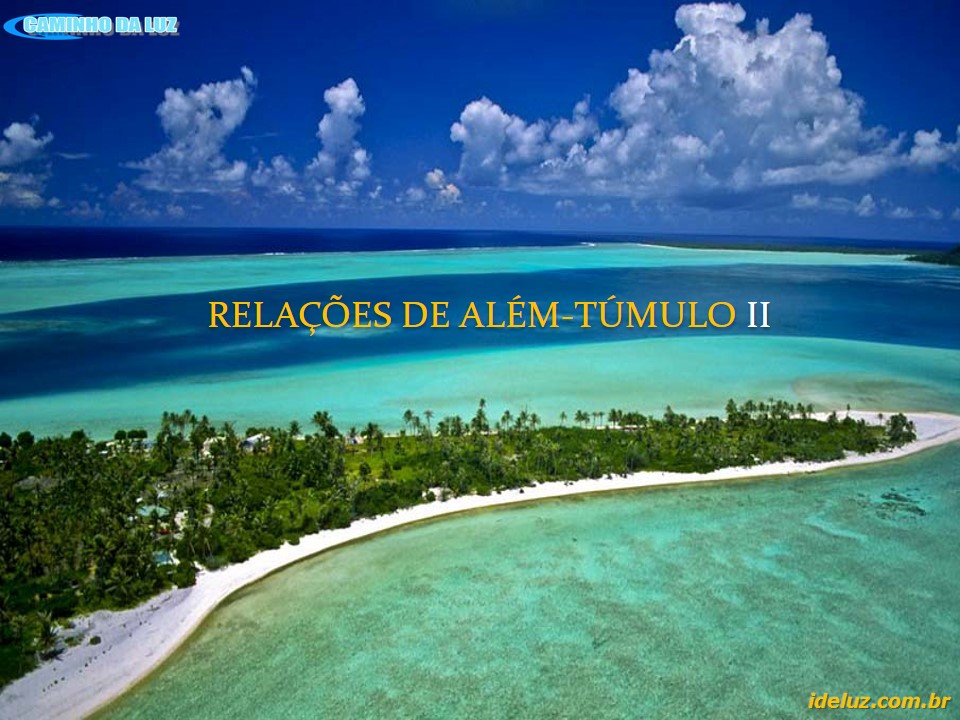 Relações Além Túmulo II