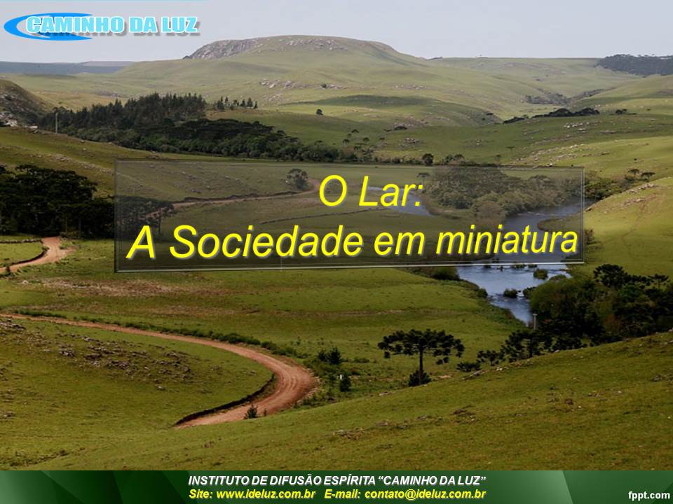 O Lar: A Sociedade em miniatura