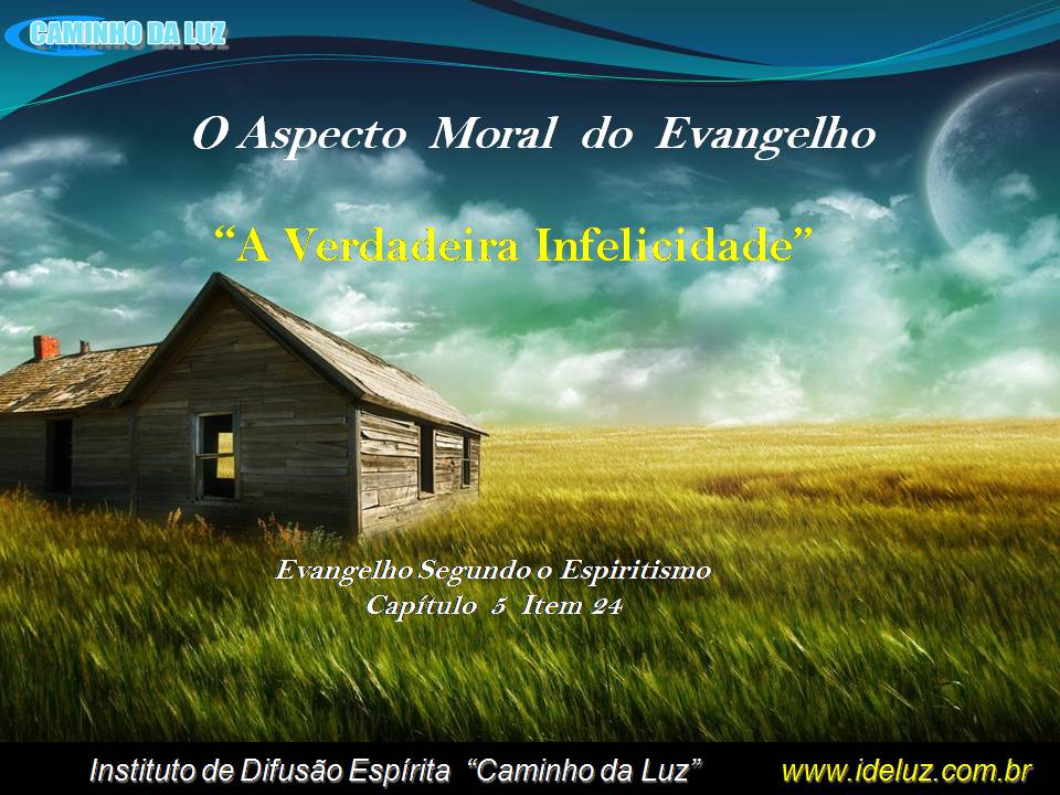 A Verdadeira Infelicidade
