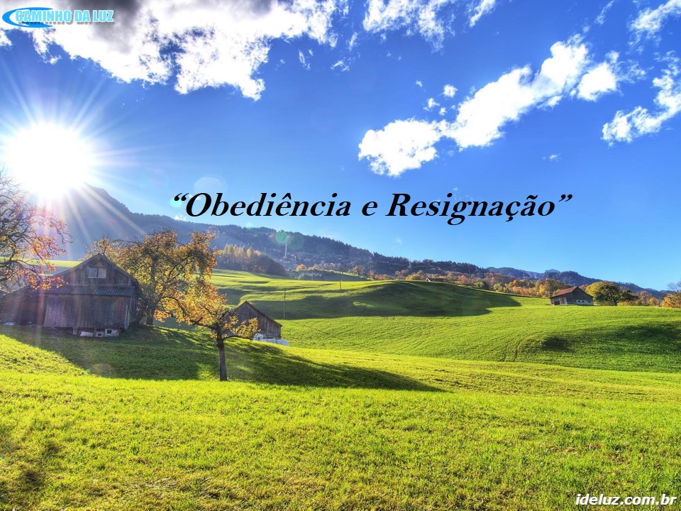 Obediência e Resignação
