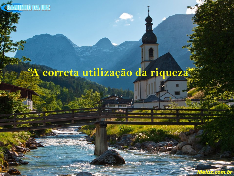 A Correta Utilização da Riqueza