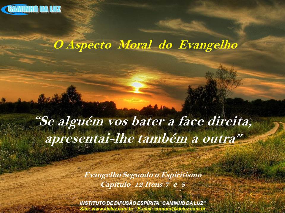 Se alguém vos bater na face direita, apresentai-lhe também a outra