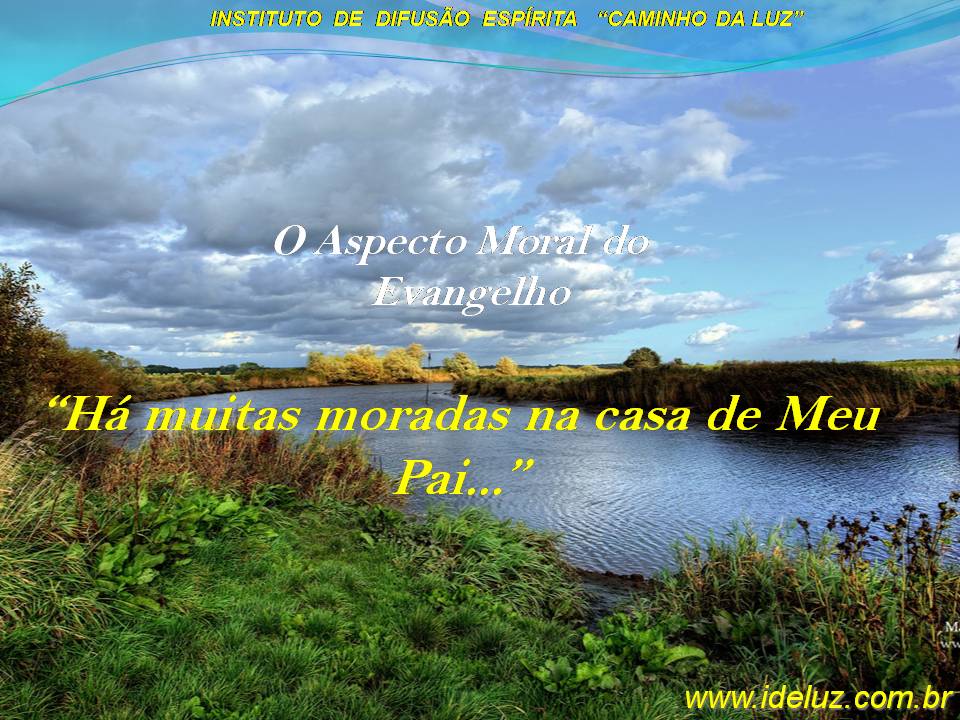 Há muitas moradas na casa de Meu Pai