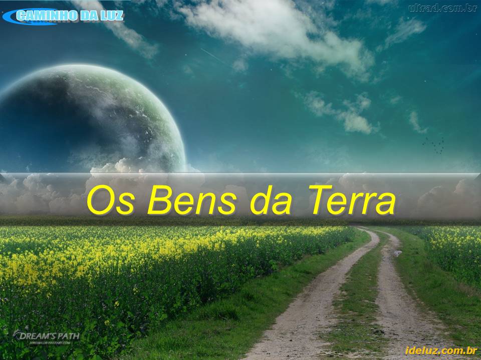 Os Bens da Terra