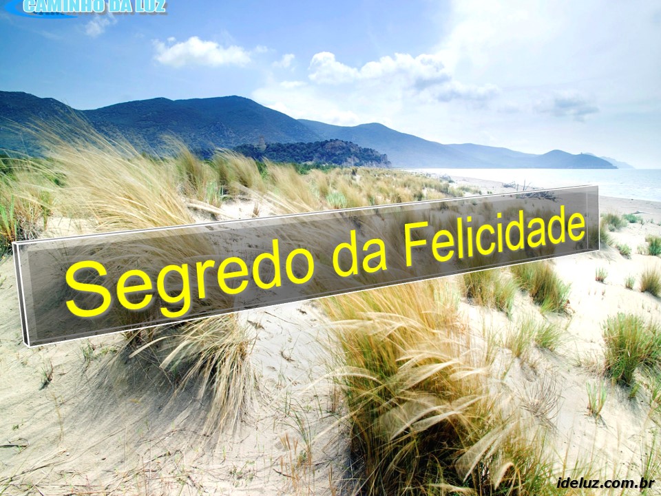 Segredo da Felicidade
