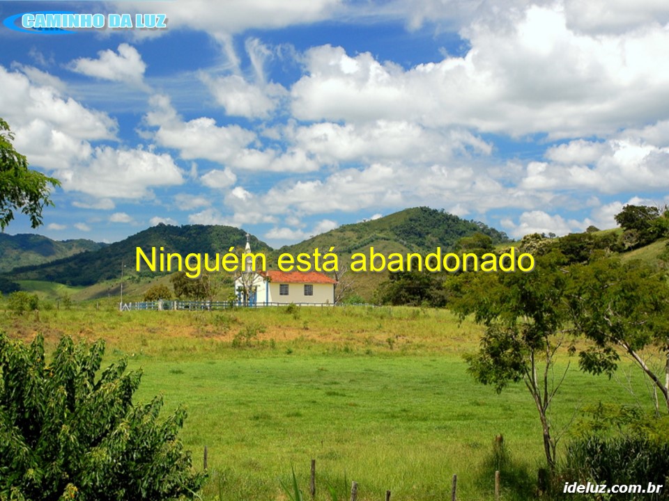 Ninguém está abandonado