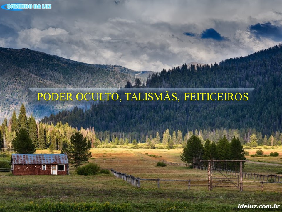 Poder Oculto, Talismã e Feiticeiros