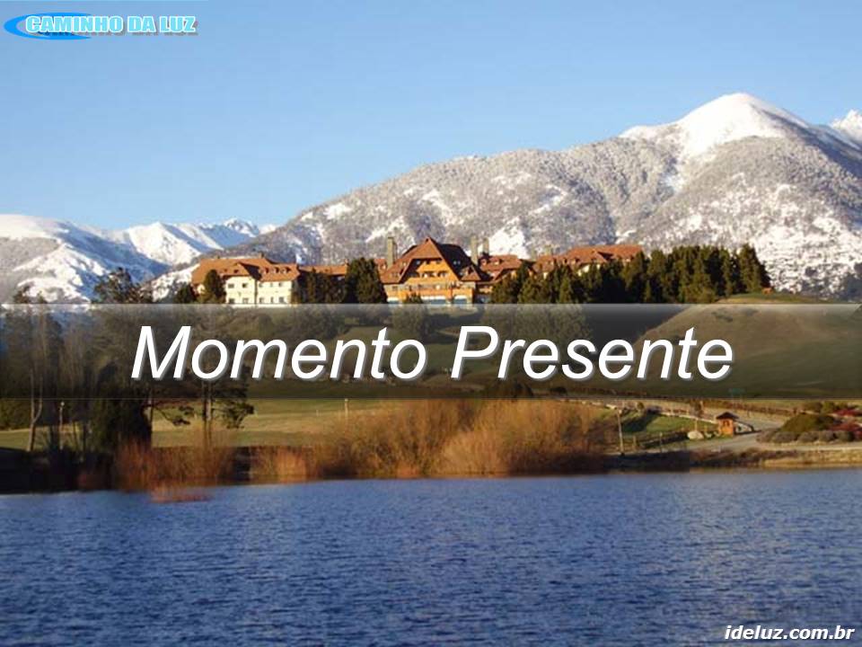 O Momento Presente