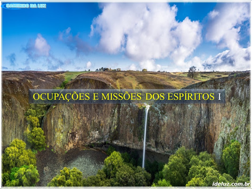 Ocupações e Missões dos Espíritos I