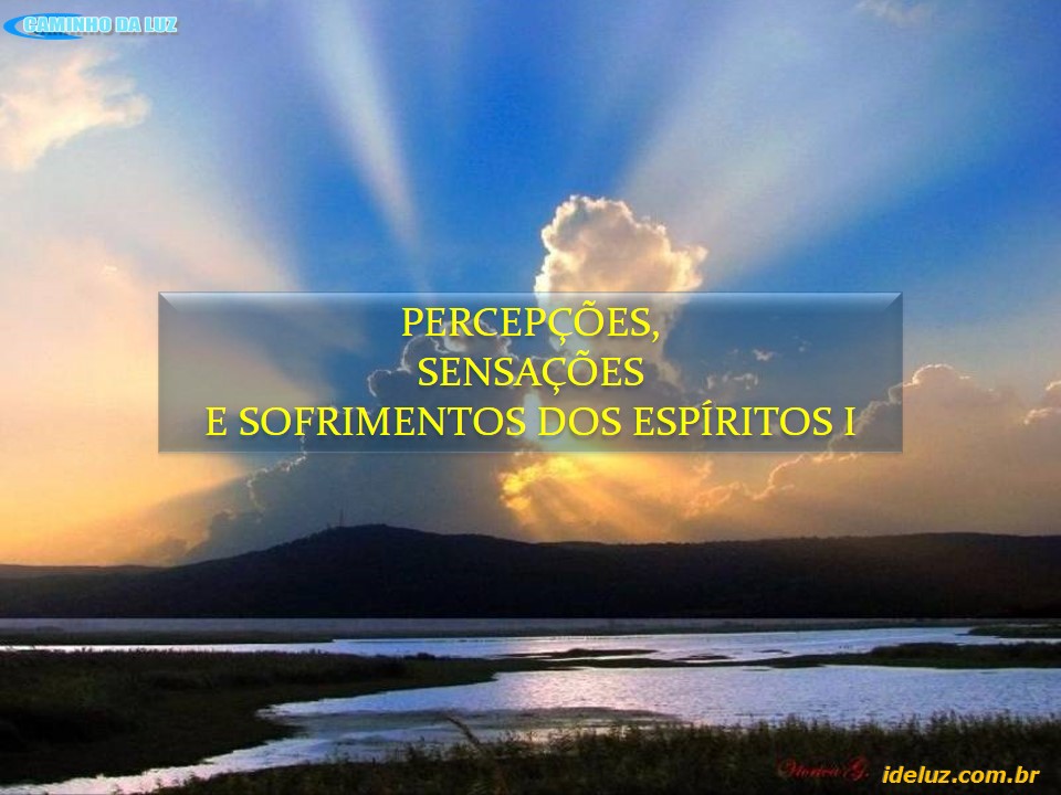 Percepções, Sensações e Sofrimentos dos Espíritos