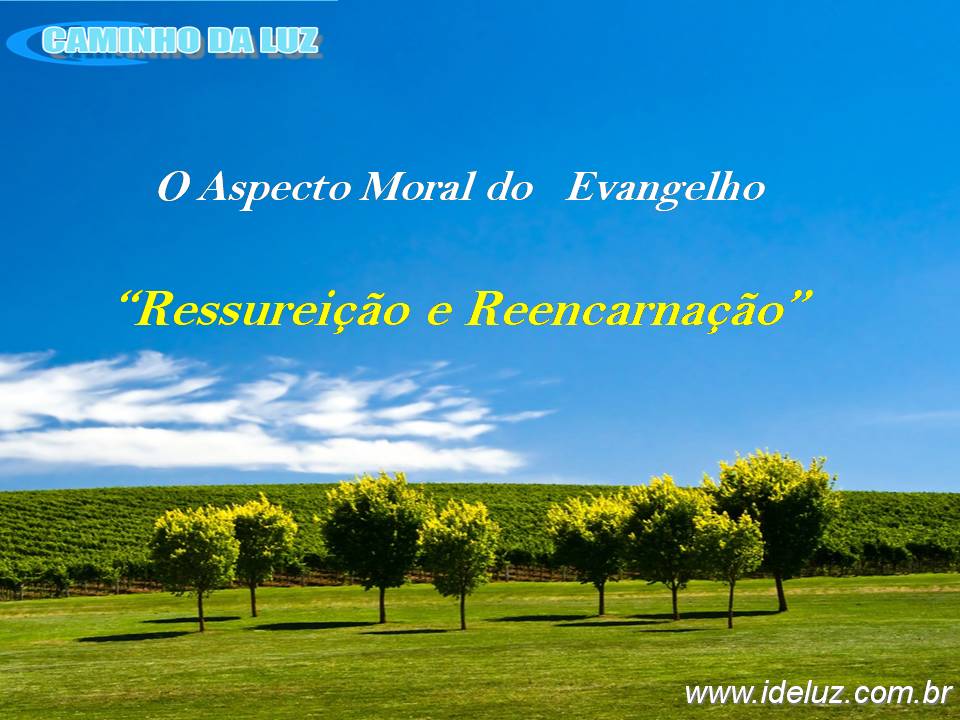 Ressurreição e Reencarnação